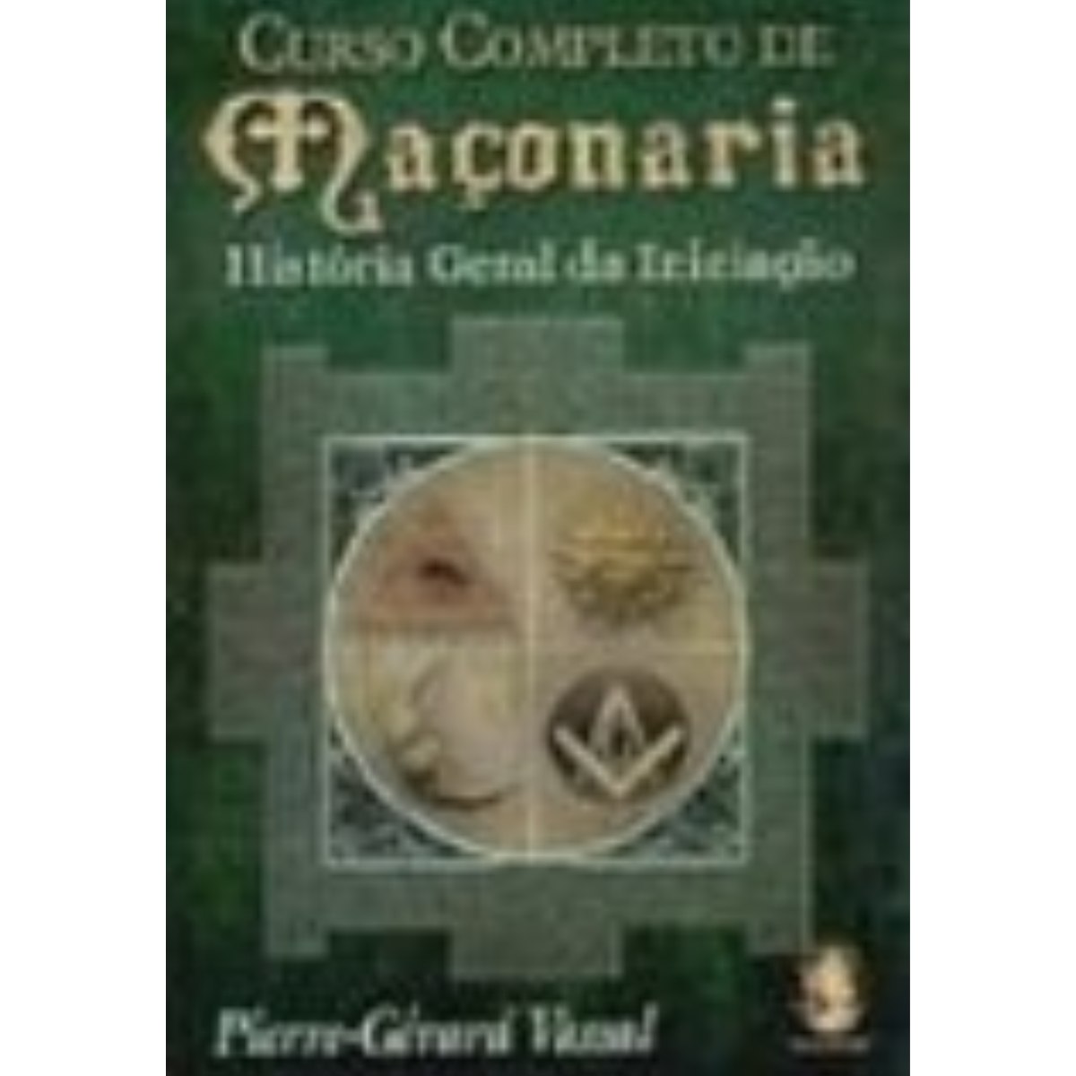 Livro - Curso Completo de Maçonaria - Pierre Gerard Vassal (Usado) - Imagem 2