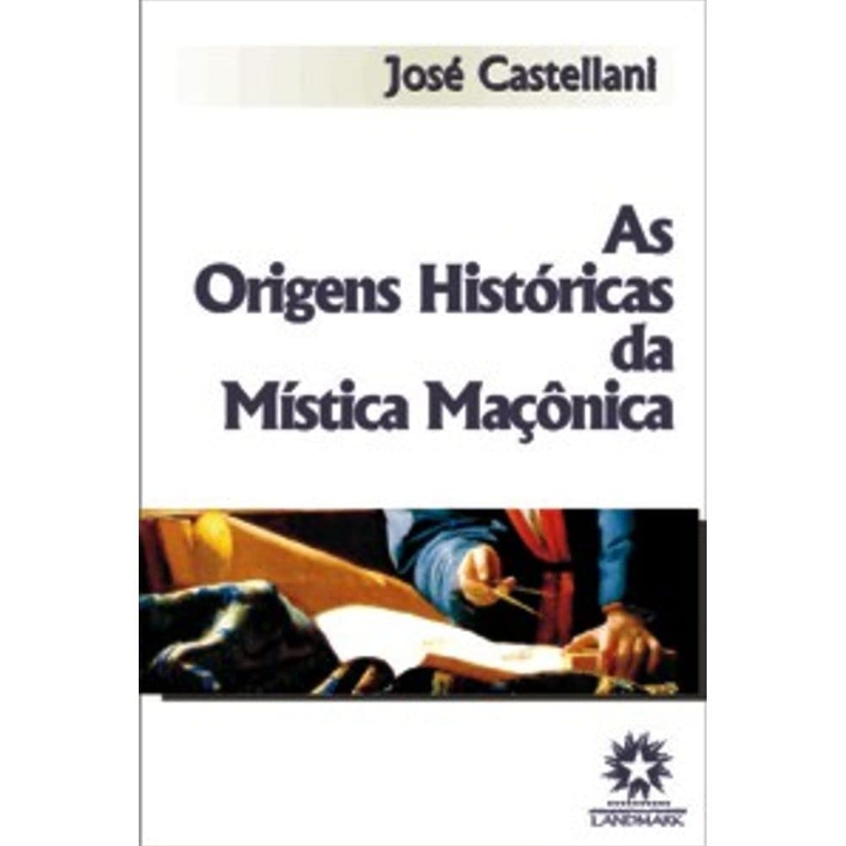 Livro - As Origens históricas da Mística Maçonica - José Castellani (Usado)