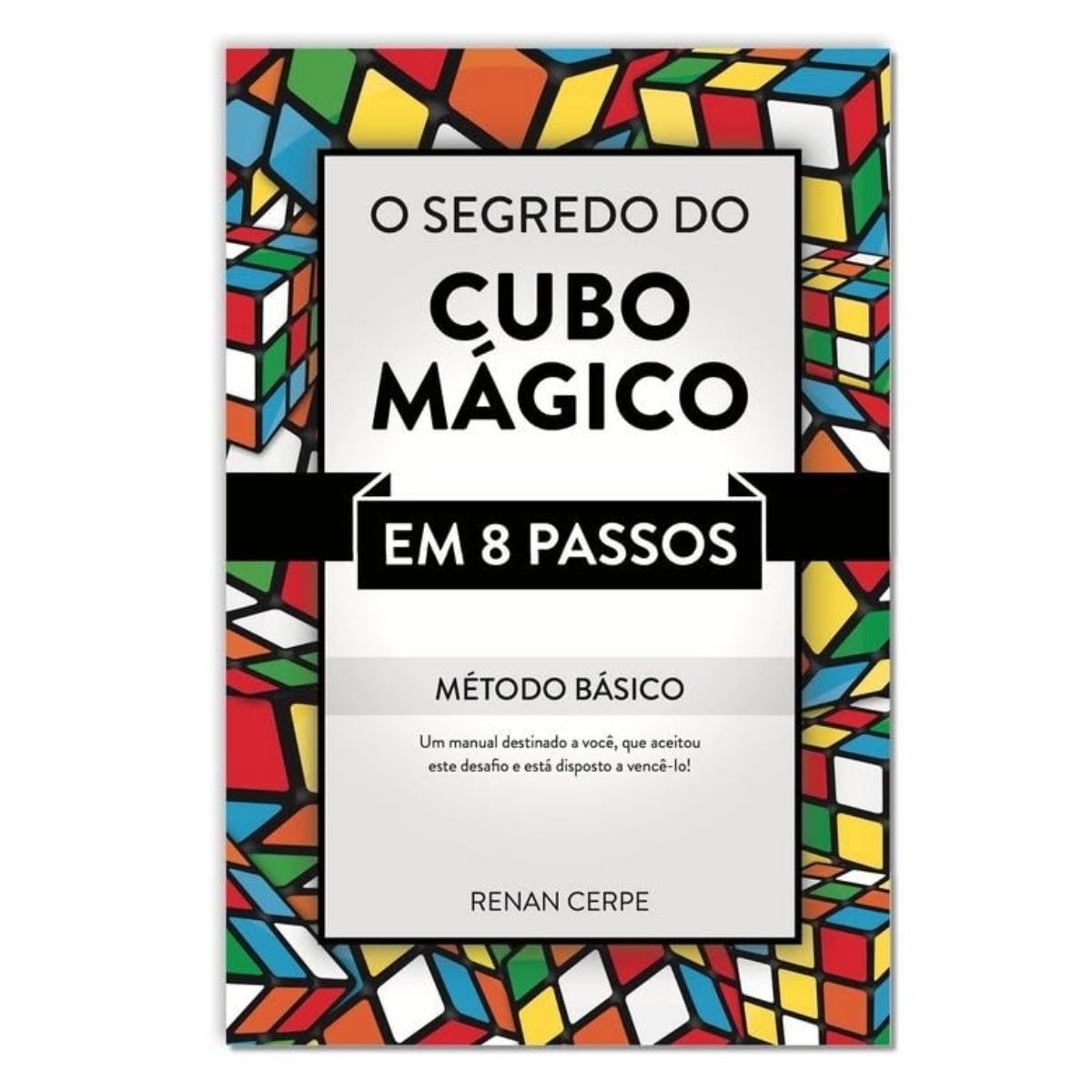 Livro - O Segredo do Cubo Mágico em 8 Passos - Renan Cerpe (Usado) - Imagem 2