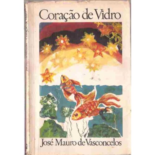 Livro - Coração de Vidro - José Mauro De Vasconcelos (Usado)