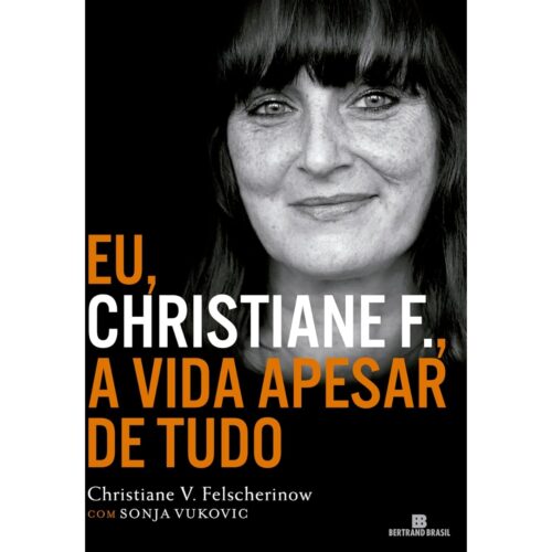 Livro - Eu Christiane F. A vida apesar de tudo - Christiane V. Felscherinow (Seminovo)