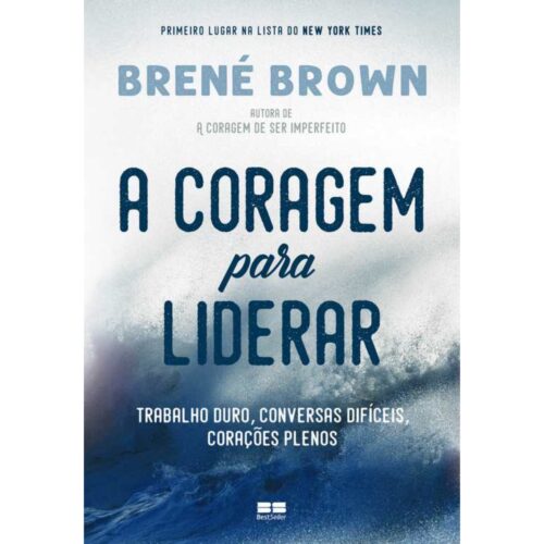 Livro - A Coragem para Liderar - Brené Brown (Seminovo)
