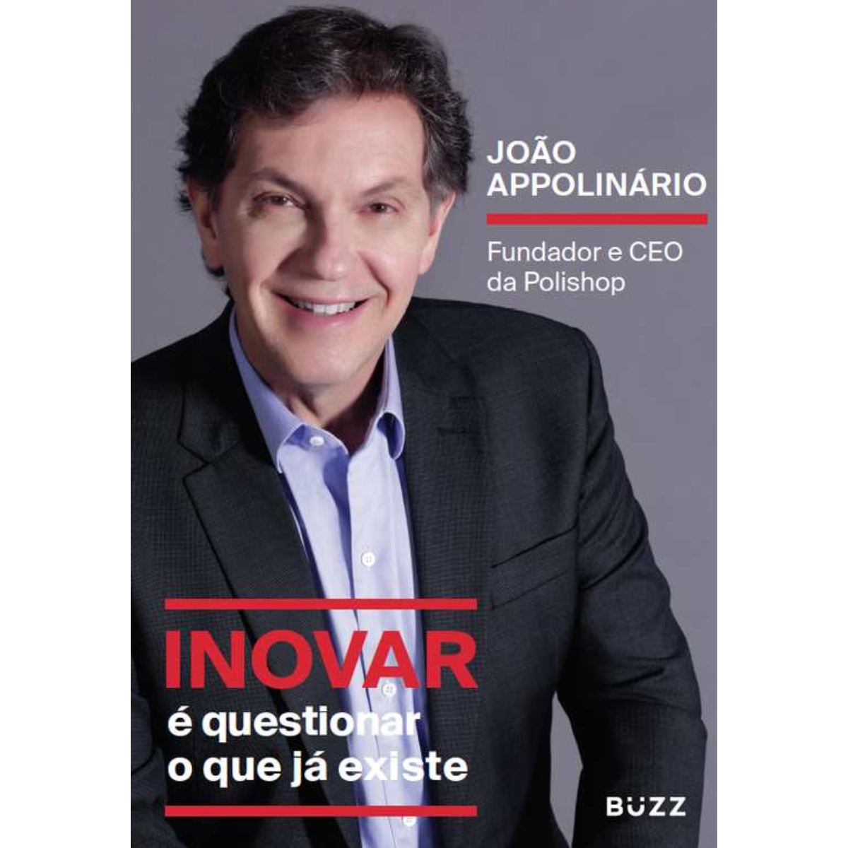 Livro - Inovar é questionar o que já existe - João Appolinário (Usado)