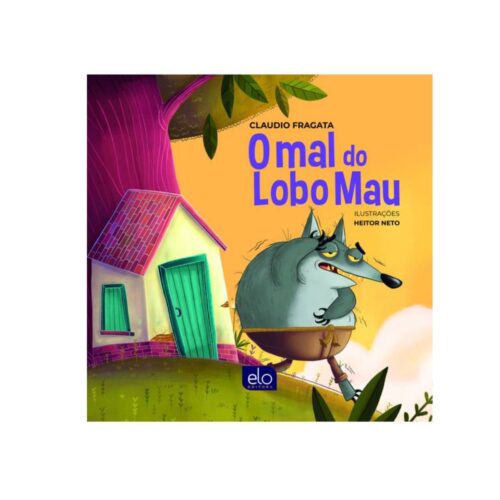 Livro - O Mal do Lobo mau - Claudio Fragata (USado)