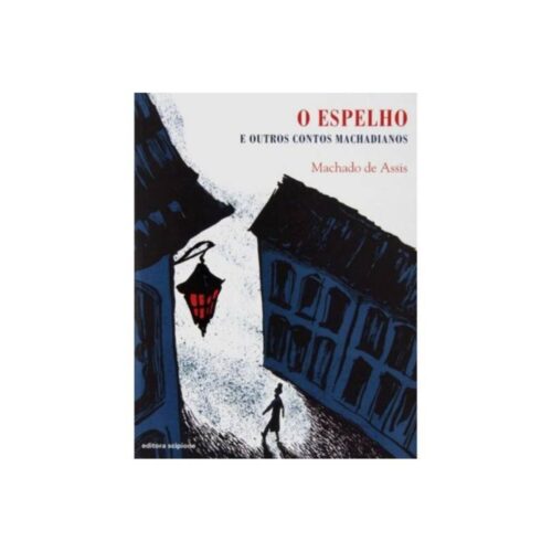 Livro - O Espelho e outros contos machadianos - Machado de Assis (Usado)