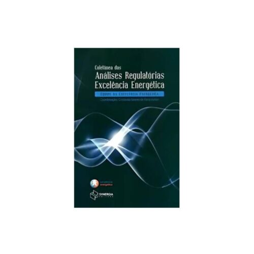 Livro - Coletânea das Análises Regulatórias excelência Energética - Cristovão Soares de Faria Júnior (Usado)