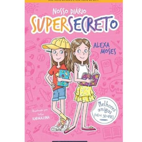 Livro - Nosso Diário Super Secreto - Alexa Moses (Usado)
