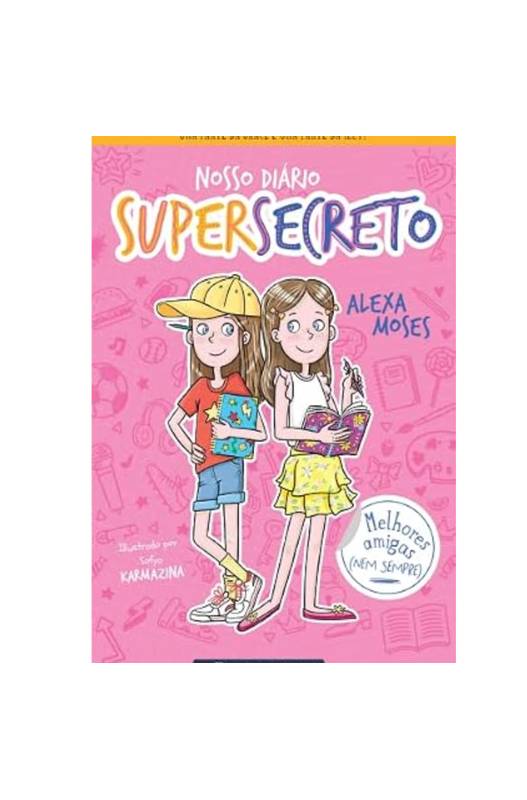 Livro - Nosso Diário Super Secreto - Alexa Moses (Usado)