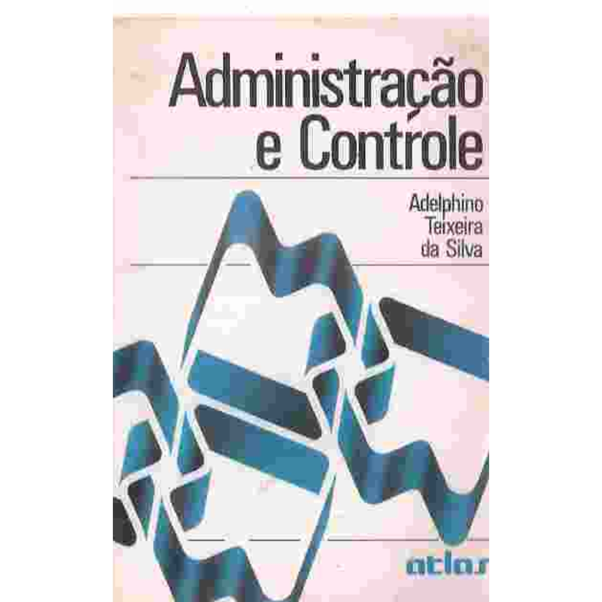 Livro - Administração e controle - Adelphino Teixeira da Silva (Usado) - Imagem 4