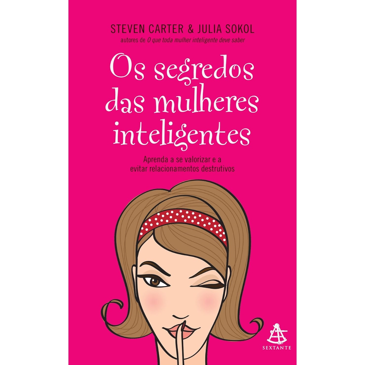 Livro - Os Segredos das Mulheres Inteligentes - Steven Carter (Usado)