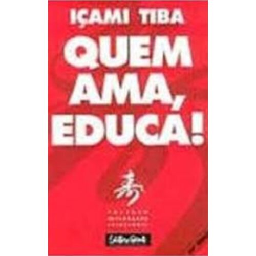 Livro - Quem Ama educa - Içami Tiba (Usado)