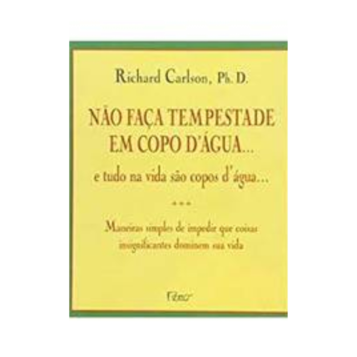 Livro - Não Faça TEmpestade em Copo Dagua - Richard Carlson (Usado)