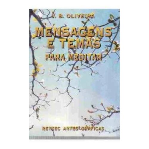 Livro - Mensagens e temas para meditar - J. B. Oliveira (Usado)