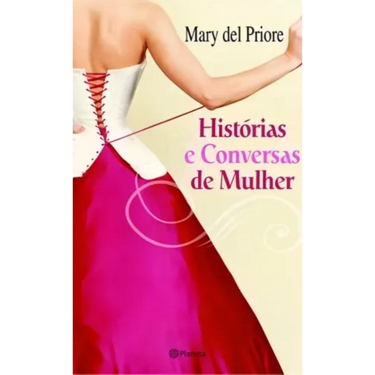 Livro - Histórias e Conversas de Mulher - Mary del Priore (Usado)