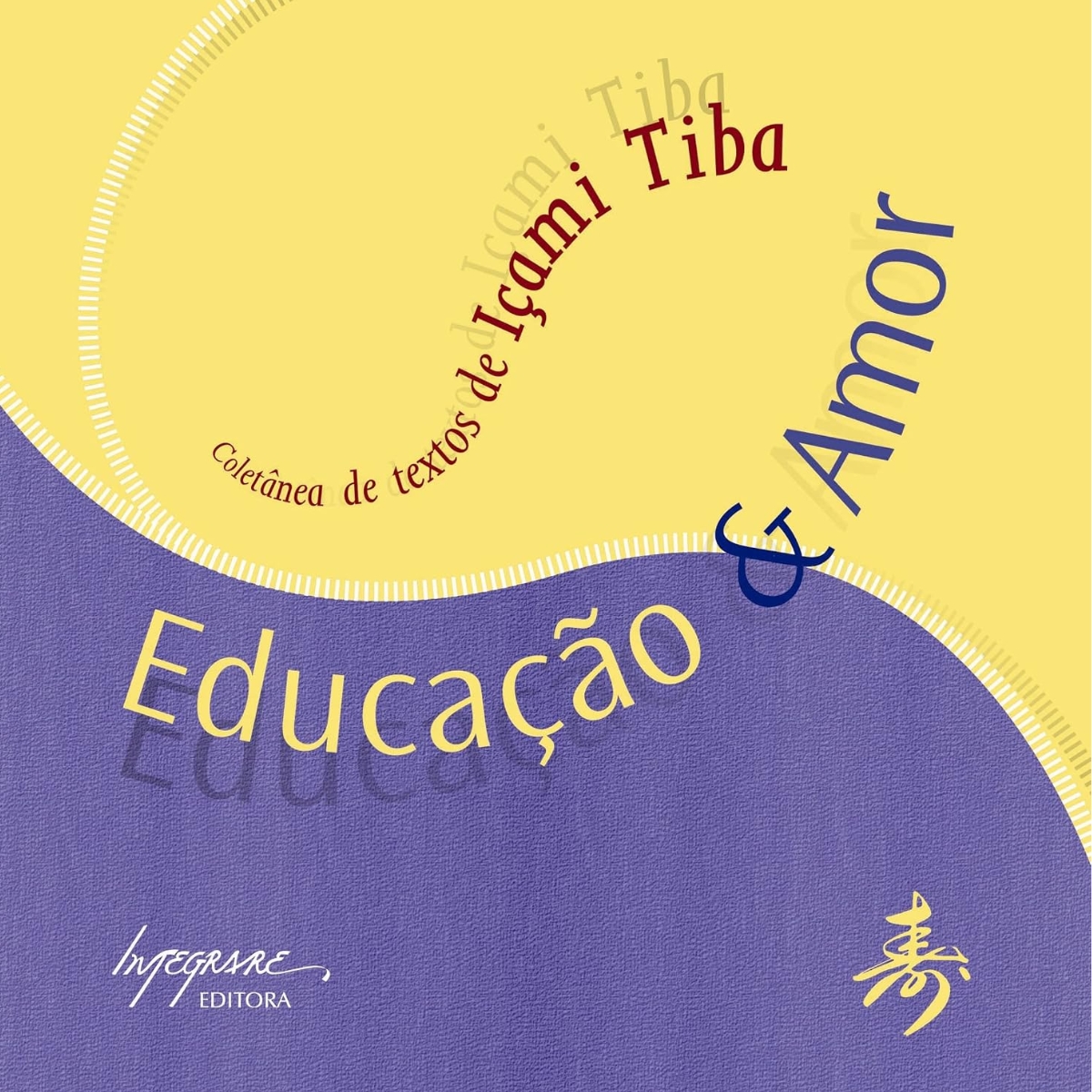Livro - Educação E Amor - Içami Tiba (Usado)