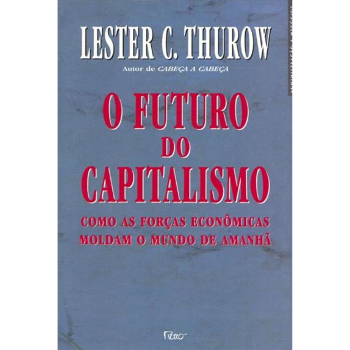 Livro - O Futuro do Capitalismo - Lester C. Thurow (Usado) - Imagem 2