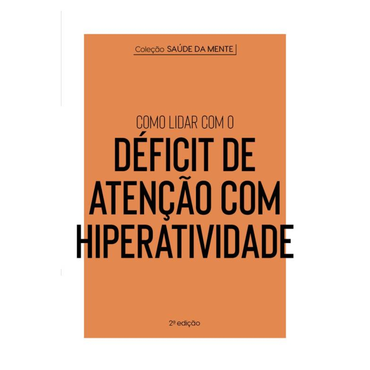 Livro - Como lidar com o Déficit de Atenção com hiperatividade - Astral Cultural (Usado) Pocket - Imagem 2