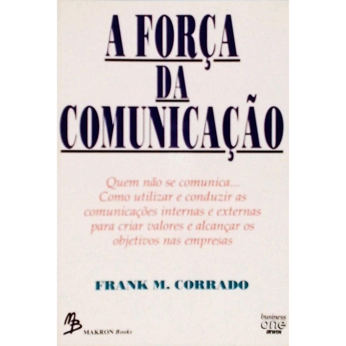 Livro - A Força da Comunicação - Frank M. Corrado (USado) - Imagem 3