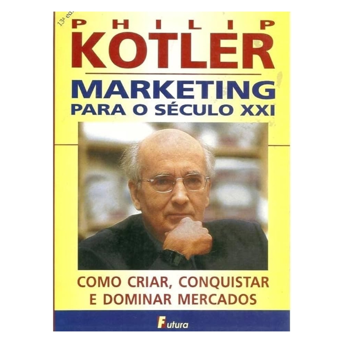Livro - Marketing Para o século XXI - Philip Kotler (USado) - Imagem 4