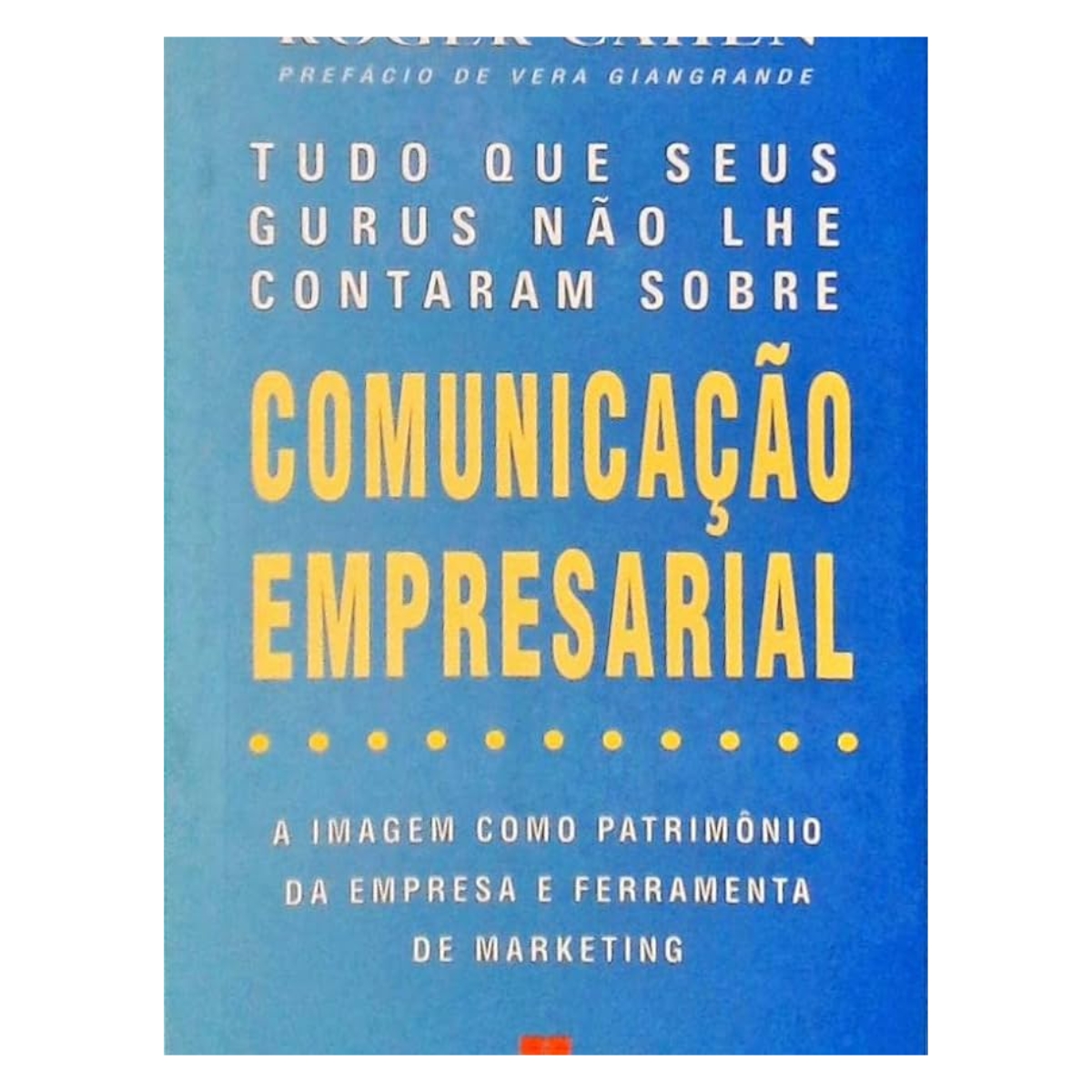 Livro - Comunicação empresarial - Roger Cahen (Usado)