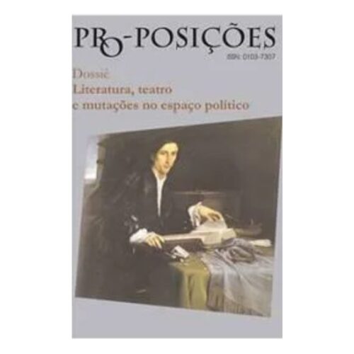 Livro - Pro Posições - Dossié literatura teatro e mutações no espaço Politico - Unicamp (Usado)