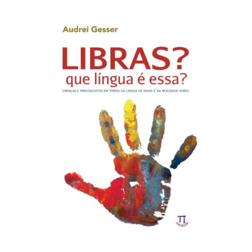 Livro - Libras? - Que lingua é essa ? - Audrei Gesser (usado)