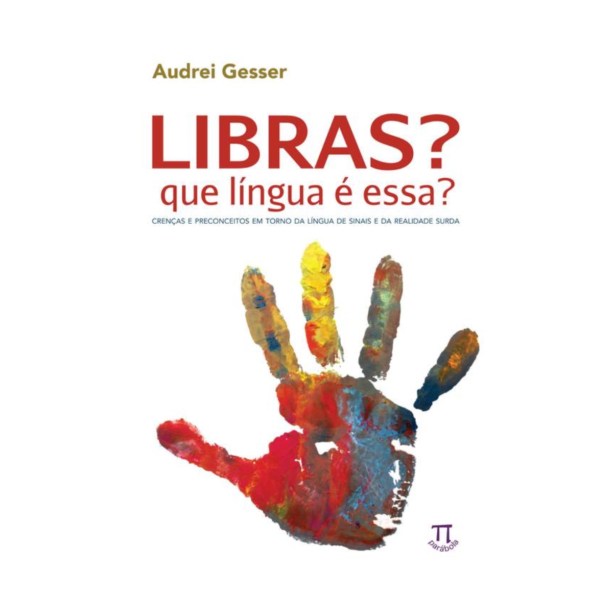 Livro - Libras? - Que lingua é essa ? - Audrei Gesser (usado) - Imagem 2