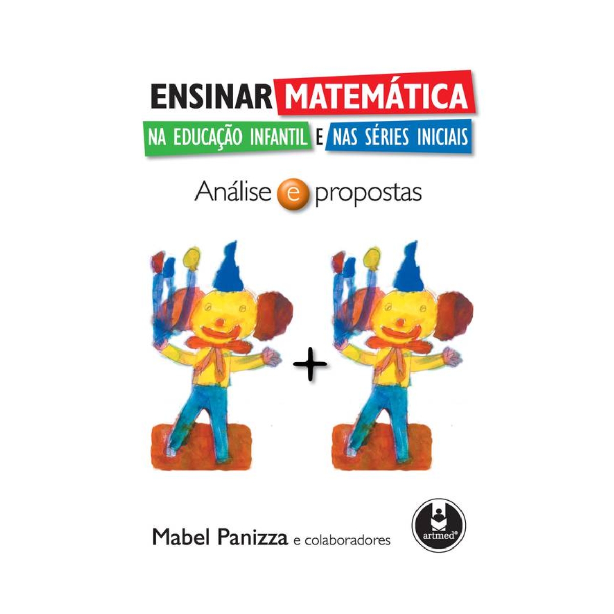 Livro - Ensinar Matemática na educação Infantil e nas séries inciais - Mabel Panizza (Usado)