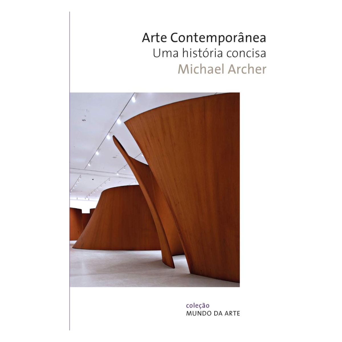 Livro - Arte contemporânea - Uma história Concisa - Michael Archer (Usado) - Imagem 3