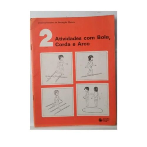 Livro - Atividades com bola Corda Arco Vol. 02  - David S. Lake (Usado)