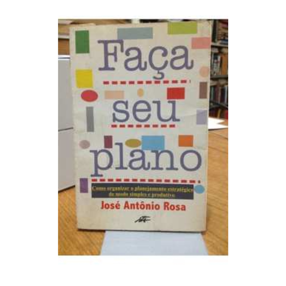 Livro - Faça Seu Plano - José Antônio Rosa - (Usado) - Imagem 2