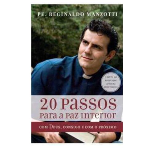 Livro - 20 Passos para a paz interior - Reginaldo Manzotti - Ed. Econômica (Usado)