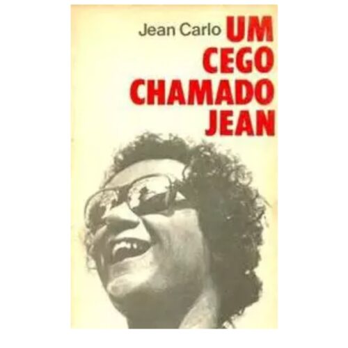 Livro - Um cego chamado Jean - Jean Carlo (Usado)