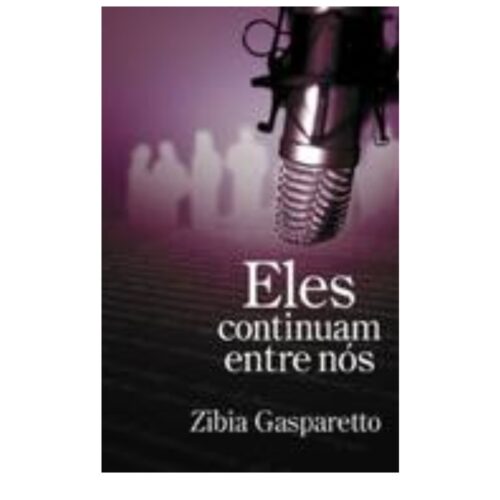 Livro - Eles Continuam Entre nós - Zibia Gasparetto (Usado)