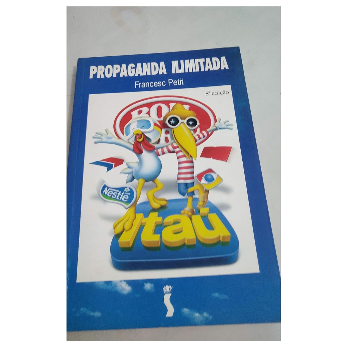 Livro - Propaganda Ilimitada - Francesc Petit (Usado) - Imagem 3