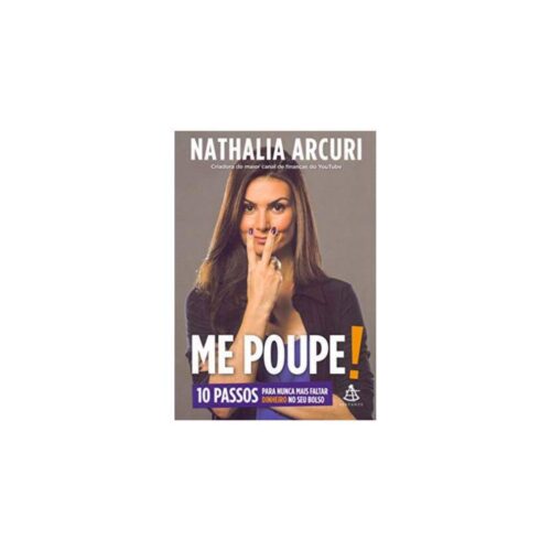 Livro - Me Poupe - Nathalia Arcuri Ed. Econômica (Usado)
