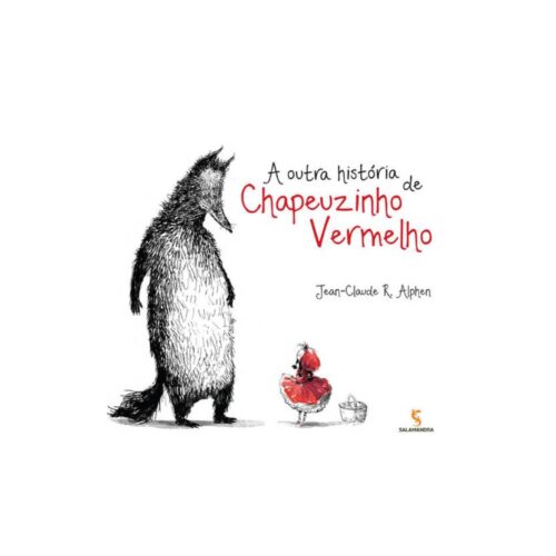 Livro - A outra história de Chapeuzinho Vermelho - Jean-Claude R. Alphen (Usado)
