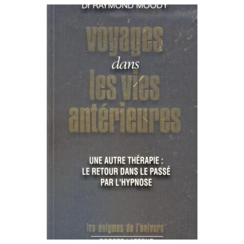 Livro - Voyages dans les vies Anterieures - Raymond Moody (Usado) Francês