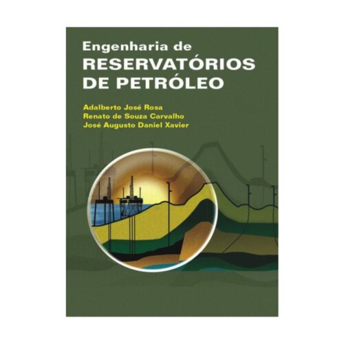 Livro - Engenharia de Reservatórios de Petróleo - Adalberto José Rosa (Usado)