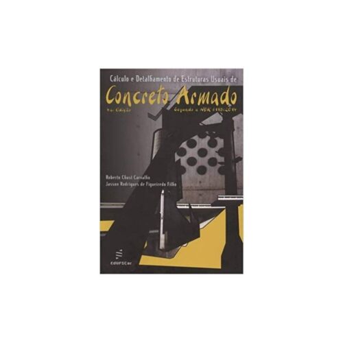 Livro - Concreto Armado - Calculo e Detralhamento de Estruturas Usuais - Roberto Chust Carvalho (Usado)