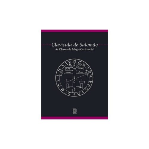 Livro - Clavícula de Salomão - As Chaves da magia cerimonial - Irene Liber (Usado)
