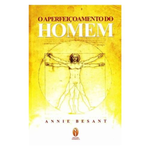 Livro - O Aperfeiçoamento do homem - Annie Besant (Usado)