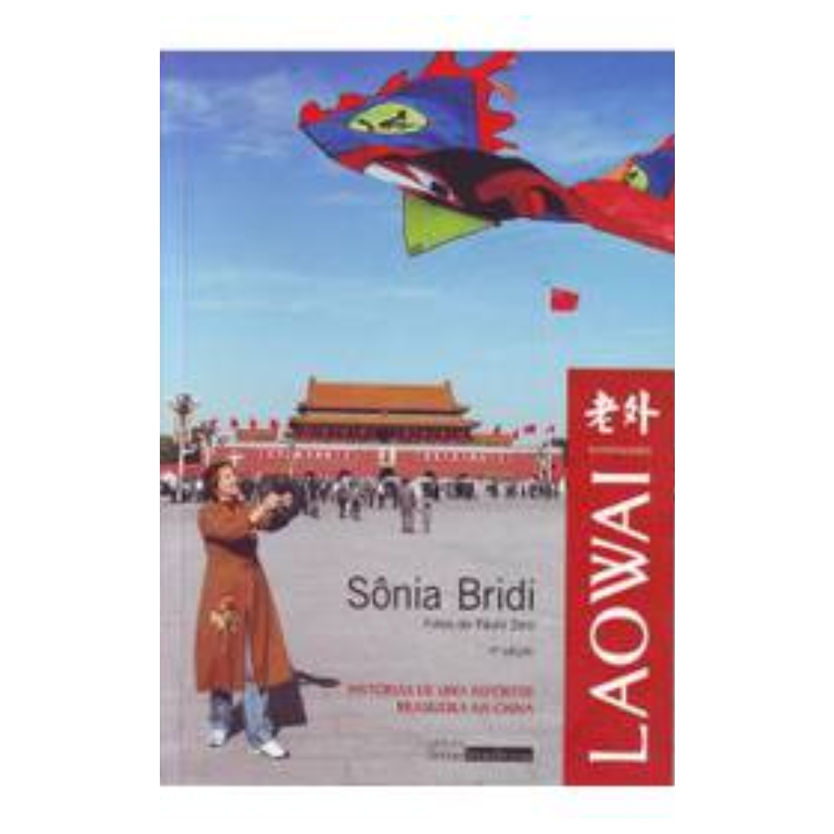 Livro - Laowai - Sônia Bridi (Usado)