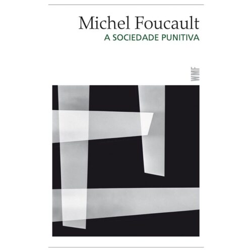 Livro - A Sociedade Punitiva - Michel Foucault (Usado)