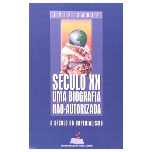 Livro - Século XX uma biografia não autorizada - Emir Sader (Usado)
