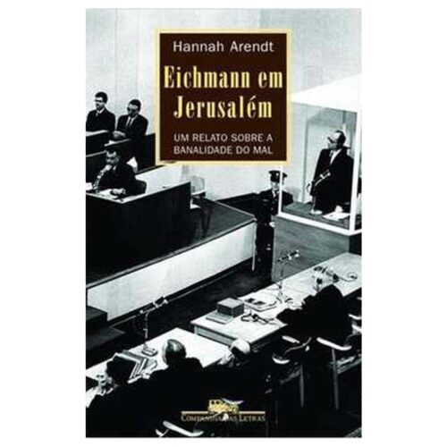 Livro - Eichmann em Jesrusalém - Hannah Arendt (Usado)