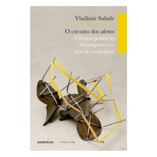 Livro - O Circuito dos Afetos - Vladimir Safatle (usado)