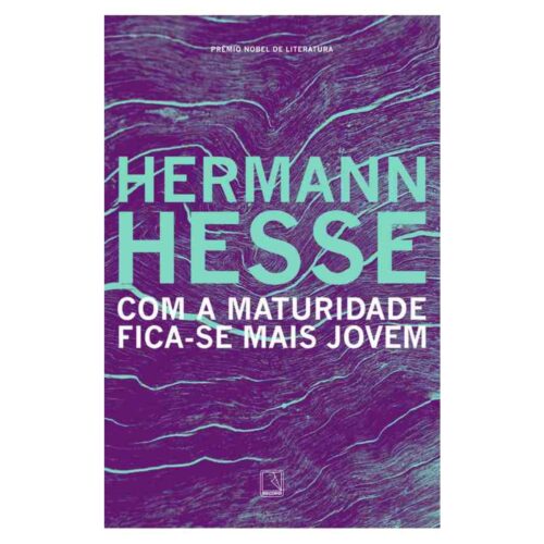 Livro - Com a Maturidade fica-se mais jovem - Hermann Hesse (Usado)