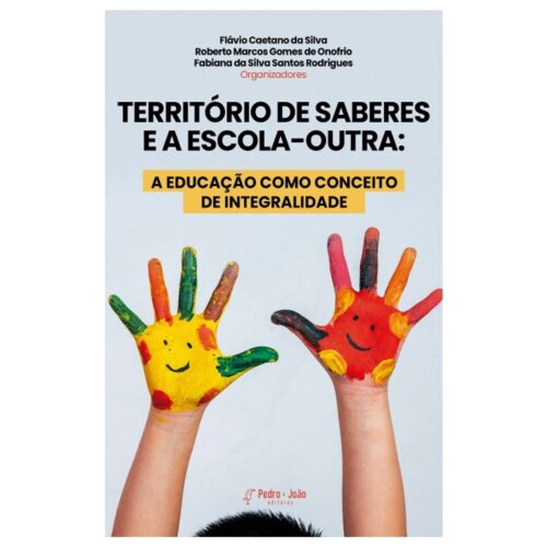 Livro - Território de Saberes e a escola Outra - Flávio Caetano da Silva (Usado)