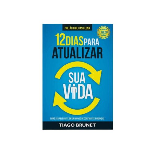 Livro - 12 Dias para Atualizar sua vida - Tiago Brunet (Usado)